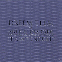 Dreem Teem / Artful Dodger / MZ May / MC Alistair It Ain't Enough USED VINYL 12INCH