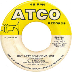 Otis Redding Give Away None Of My Love / Snatch A Little Piece USED VINYL 7INCH 45 RPM SINGLE