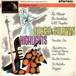Gilbert & Sullivan / Glyndebourne Festival Chorus / Pro Arte Orchestra / Sir Malcolm Sargent Gilbert & Sullivan Highlights No. 1 Vinyl LP USED