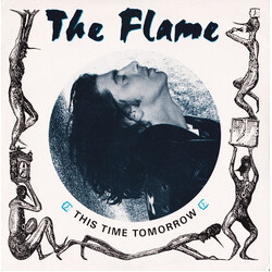The Flame (2) This Time Tomorrow VINYL 7" USED