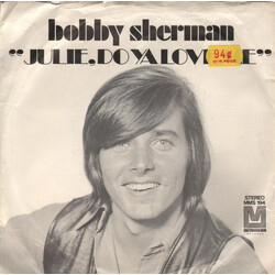 Bobby Sherman Julie, Do Ya Love Me USED VINYL 7INCH 45 RPM SINGLE STEREO
