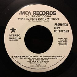 Gene Watson / The Farewell Party Band You're Out Doing What I'm Here Doing Without USED VINYL 7INCH 45 RPM PROMO STEREO
