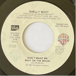 Shelly West Don't Make Me Wait On The Moon USED VINYL 7INCH 45 RPM SINGLE PROMO STYRENE STEREO
