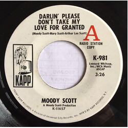 Moody Scott Darlin' Please Don't Take My Love For Granted USED VINYL 7INCH 45 RPM SINGLE PROMO