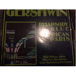 George Gershwin / Reid Nibley / Maurice Abravanel / Utah Symphony Orchestra Rhapsody In Blue / An American In Paris Vinyl LP USED