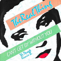 The Real Thing Can't Get By Without You (The Decade Remix II) VINYL 7" USED