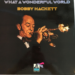 Bobby Hackett What A Wonderful World Vinyl LP USED