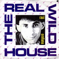 Raúl Orellana The Real Wild House VINYL 7" USED