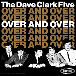 The Dave Clark Five Over And Over USED VINYL 7INCH 45 RPM SINGLE STYRENE