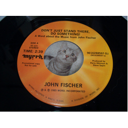 John Fischer (2) Don't Just Stand There Do Something! / Move On It USED VINYL 7INCH 45 RPM PROMO