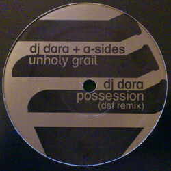DJ Dara / A-Sides Unholy Grail / Possession (DSF Remix) USED VINYL 12INCH
