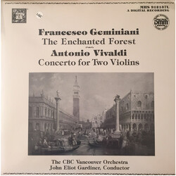 Francesco Geminiani / Antonio Vivaldi / CBC Vancouver Orchestra / John Eliot Gardiner The Enchanted Forest / Concerto In D Major For Two Violins Vinyl