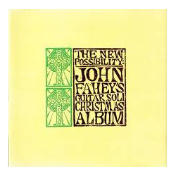 John Fahey The New Possibility: John Fahey's Guitar Soli Christmas Album Vinyl LP USED