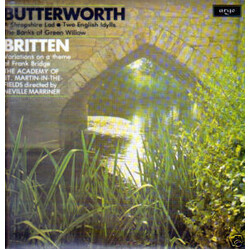 George Butterworth / Benjamin Britten / The Academy Of St. Martin-in-the-Fields / Sir Neville Marriner A Shropshire Lad • Two English Idylls / The Ban