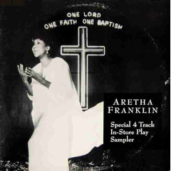 Aretha Franklin One Lord One Faith One Baptism - Special 4 Track In-Store Play Sampler USED VINYL 12INCH 33 S RPM EP PROMO