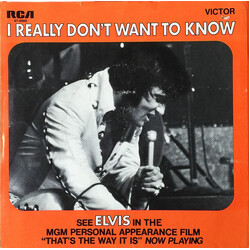 Elvis Presley I Really Don't Want To Know / There Goes My Everything USED VINYL 7INCH