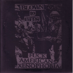 Blown To Bits Fuck American Xenophobia USED VINYL 7INCH EP LIMITED EDITION REPRESS
