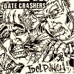 The Gate Crashers / Idol Punch Split 7" USED VINYL 7INCH 45 RPM WHITE LABEL