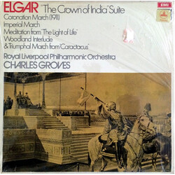 Sir Edward Elgar / Royal Liverpool Philharmonic Orchestra / Sir Charles Groves "The Crown Of India" Suite Vinyl LP USED