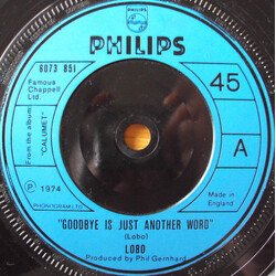 Lobo (3) Goodbye Is Just Another Word USED VINYL 7INCH 45 RPM SINGLE