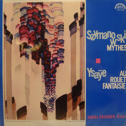 Karol Szymanowski / Eugène Ysaÿe / Karel Šroubek Mythes / Au Rouet / Fantaisie Vinyl LP USED