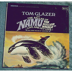 Tom Glazer Sings The Ballad Of "Namu The Killer Whale" Vinyl LP USED