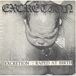 Excretion (2) / Ultimo Rausea Raped At Birth / Ultimo Rausea USED VINYL 7INCH 45 RPM EP