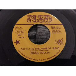 Bruce Mullen Safely In The Arms Of Jesus USED VINYL 7INCH 45 RPM SINGLE PROMO