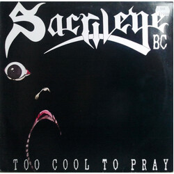 Sacrilege B.C. Too Cool To Pray Vinyl LP USED