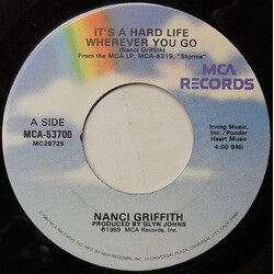 Nanci Griffith It's A Hard Life Wherever You Go USED VINYL 7INCH 45 RPM SINGLE