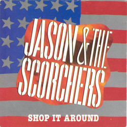 Jason & The Scorchers Shop It Around USED VINYL 7INCH SINGLE