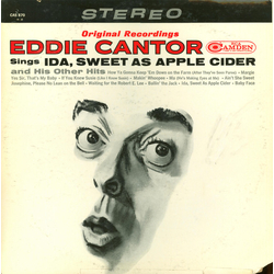 Eddie Cantor / Henri René And His Orchestra / The Bill Thompson Singers Eddie Cantor Sings, Ida, Sweet As Apple Cider And His Other Hits Vinyl LP USED