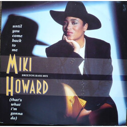 Miki Howard Until You Come Back To Me (That's What I'm Gonna Do) (Brixton Bass Mix) USED VINYL 12INCH 45 RPM SINGLE STEREO
