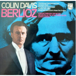 Sir Colin Davis / Hector Berlioz The Roman Carnival Overture Excerpts from Symphonie Fantastique, Romeo and Juliet, Royal Hunt from The Trojans Vinyl 