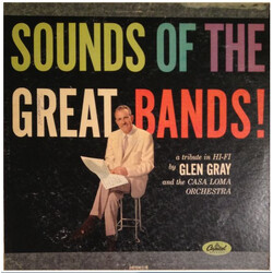 Glen Gray & The Casa Loma Orchestra Sounds Of The Great Bands! Vinyl LP USED