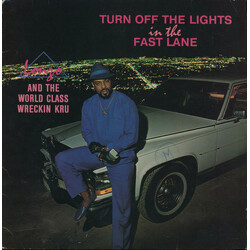 Lonzo / World Class Wreckin' Cru Turn Off The Lights In The Fast Lane Vinyl LP USED