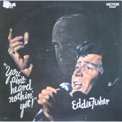 Eddie Fisher You Ain't Heard Nothin' Yet Vinyl LP USED