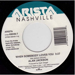 Alan Jackson (2) When Somebody Loves You Vinyl 7" USED