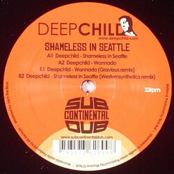 Deepchild Shameless In Seattle USED VINYL 12INCH 33 S RPM