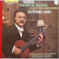 Joaquín Rodrigo / Alexandre Lagoya / Orchestre National De L'Opéra De Monte-Carlo / Antonio De Almeida Concerto De Aranjuez - Fantaisie Pour Un Gentil