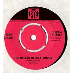 John E. Clay The Ballad Of Dick Turpin USED VINYL 7INCH 45 RPM SINGLE
