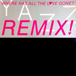 Yazz Where Has All The Love Gone? Remix! USED VINYL 12INCH 45 RPM