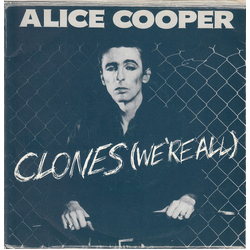Alice Cooper Clones (We're All) Vinyl 7" USED