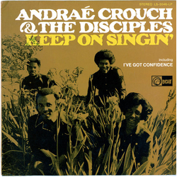 Andraé Crouch & The Disciples Keep On Singin' Vinyl LP USED
