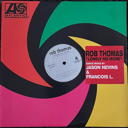 Rob Thomas Lonely No More VINYL 12" USED