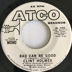 Clint Holmes Bad Can Be Good USED VINYL 7INCH 45 RPM PROMO STEREO MONO