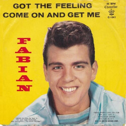 Fabian (6) Got The Feeling / Come On And Get Me USED VINYL 7INCH 45 RPM SINGLE