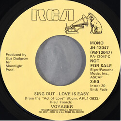 Voyager (15) Sing Out - Love Is Easy USED VINYL 7INCH 45 RPM PROMO STYRENE STEREO MONO