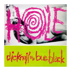 Hole (2) Dicknail b/w Burnblack USED VINYL 7INCH 45 RPM SINGLE REPRESS