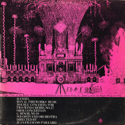 Georg Friedrich Händel / Jean-François Paillard Royal Fireworks Music / Double Concerto For Two Wind Choirs, No. 27 / Oboe Concerto In G Minor, No. 10